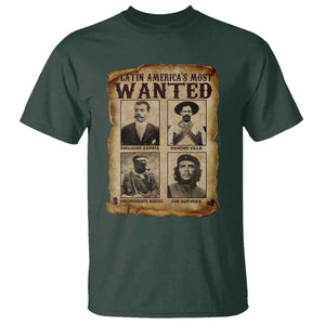 Latin America's Most Wanted Revolution Latino Hispanic Heritage T Shirt Wanted Sign TS11 Dark Forest Green Print Your Wear