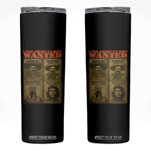 Latin America's Most Wanted Skinny Tumbler Mexican Revolution Latino Hispanic Heritage TS11 Black Print Your Wear