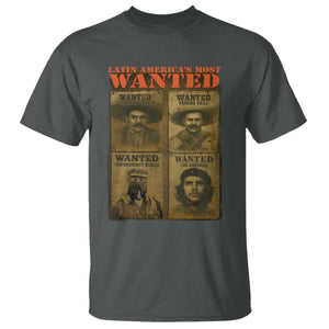 Latin America's Most Wanted T Shirt Mexican Revolution Latino Hispanic Heritage TS11 Dark Heather Print Your Wear
