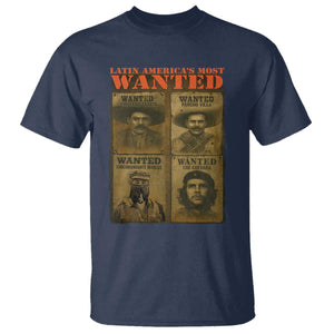 Latin America's Most Wanted T Shirt Mexican Revolution Latino Hispanic Heritage TS11 Navy Print Your Wear