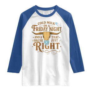 Funny Cold Milk On A Friday Night And A Onesie That Fits Just Right Raglan Shirt Longhorn Cow Skull TS11 White Royal Print Your Wear