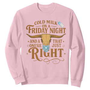 Funny Cold Milk On A Friday Night And A Onesie That Fits Just Right Sweatshirt Longhorn Cow Skull TS11 Light Pink Print Your Wear