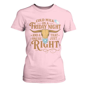Funny Cold Milk On A Friday Night And A Onesie That Fits Just Right T Shirt For Women Longhorn Cow Skull TS11 Light Pink Print Your Wear