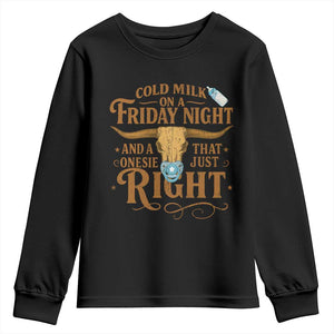 Funny Cold Milk On A Friday Night And A Onesie That Fits Just Right Youth Sweatshirt Longhorn Cow Skull TS11 Black Print Your Wear