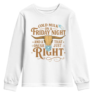 Funny Cold Milk On A Friday Night And A Onesie That Fits Just Right Youth Sweatshirt Longhorn Cow Skull TS11 White Print Your Wear