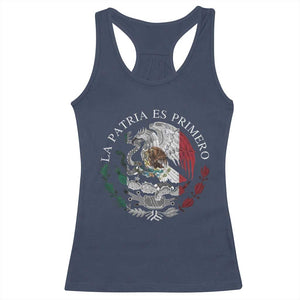 Mexican Pride Racerback Tank Top La Patria Es Primero Coat Of Arms TS11 Navy Print Your Wear