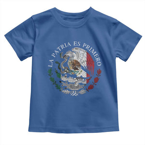 Mexican Pride Toddler T Shirt La Patria Es Primero Coat Of Arms TS11 Royal Blue Print Your Wear