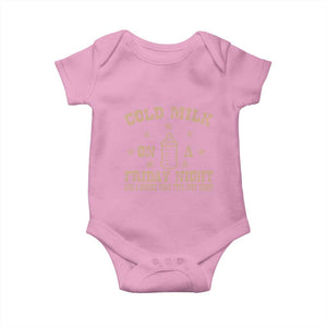 Funny Cold Milk On A Friday Night And A Onesie That Fits Just Right Baby Onesie TS11 Light Pink Print Your Wear
