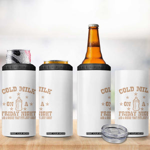 Funny Cold Milk On A Friday Night And A Onesie That Fits Just Right 4 in 1 Can Cooler Tumbler TS11 Print Your Wear