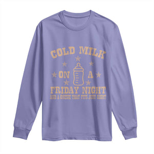 Funny Cold Milk On A Friday Night And A Onesie That Fits Just Right Long Sleeve Shirt TS11 Violet Print Your Wear
