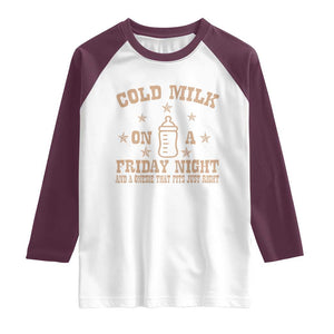 Funny Cold Milk On A Friday Night And A Onesie That Fits Just Right Raglan Shirt TS11 White Maroon Print Your Wear