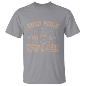 Funny Cold Milk On A Friday Night And A Onesie That Fits Just Right T Shirt TS11 Sport Gray Print Your Wear