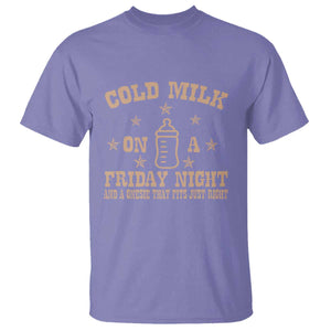Funny Cold Milk On A Friday Night And A Onesie That Fits Just Right T Shirt TS11 Violet Print Your Wear