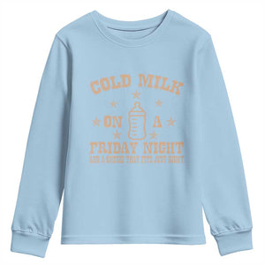 Funny Cold Milk On A Friday Night And A Onesie That Fits Just Right Youth Sweatshirt TS11 Light Blue Print Your Wear