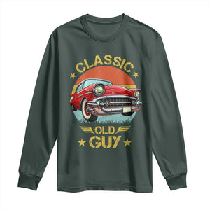 Funny Classic Old Guy Long Sleeve Shirt Humor Saying Classic Car Lover TS11 Dark Forest Green Print Your Wear