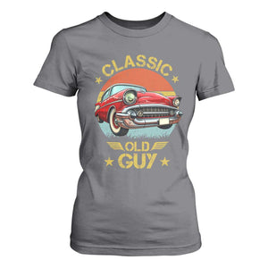 Funny Classic Old Guy T Shirt For Women Humor Saying Classic Car Lover TS11 Charcoal Print Your Wear