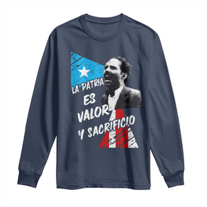 Pedro Albizu Campos Long Sleeve Shirt La Patria Es Valor Y Sacrificio Puerto Rican Leader TS11 Navy Print Your Wear