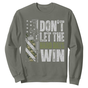 Don't Let The Hard Days Win Sweatshirt Inspirational Mental Health Gun Camo American Flag TS11 Military Green Print Your Wear