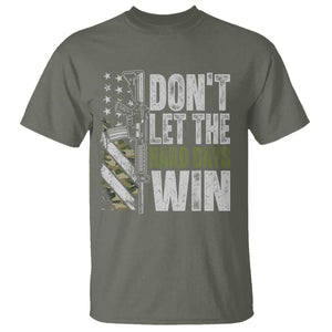 Don't Let The Hard Days Win T Shirt Inspirational Mental Health Gun Camo American Flag TS11 Military Green Print Your Wear