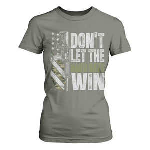 Don't Let The Hard Days Win T Shirt For Women Inspirational Mental Health Gun Camo American Flag TS11 Military Green Print Your Wear