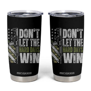 Don't Let The Hard Days Win Tumbler Cup Inspirational Mental Health Gun Camo American Flag TS11 Black Print Your Wear