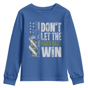 Don't Let The Hard Days Win Youth Sweatshirt Inspirational Mental Health Gun Camo American Flag TS11 Royal Blue Print Your Wear