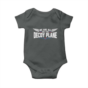 We Are All On The Decoy Plane Baby Onesie Aviation Humor