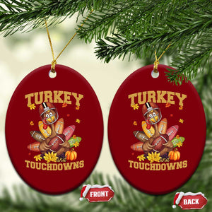 Funny Turkey And Touchdowns Ceramic Ornament Thanksgiving American Football Fall Season TS11 Print Your Wear