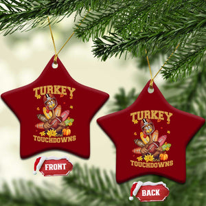 Funny Turkey And Touchdowns Ceramic Ornament Thanksgiving American Football Fall Season TS11 Print Your Wear