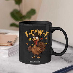 Funny F Caw F Thanksgiving Turkey Coffee Mug Poultry Humor TS11 Print Your Wear