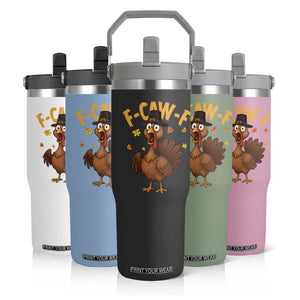 Funny F Caw F Thanksgiving Turkey Flip Straw Tumbler Poultry Humor TS11 Print Your Wear