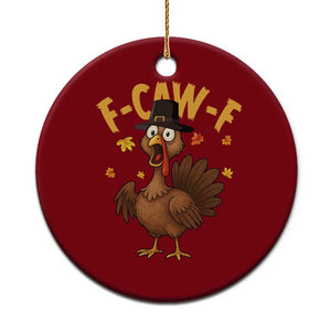 Funny F Caw F Thanksgiving Turkey Ceramic Ornament Poultry Humor TS11 1pc Red Print Your Wear