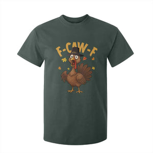 Funny F Caw F Thanksgiving Turkey T Shirt For Kid Poultry Humor TS11 Dark Forest Green Print Your Wear
