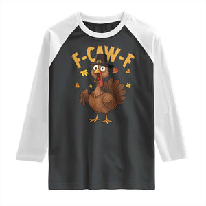Funny F Caw F Thanksgiving Turkey Raglan Shirt Poultry Humor TS11 Black White Print Your Wear
