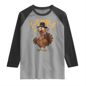 Funny F Caw F Thanksgiving Turkey Raglan Shirt Poultry Humor TS11 Sport Gray Black Print Your Wear