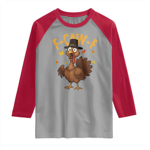 Funny F Caw F Thanksgiving Turkey Raglan Shirt Poultry Humor TS11 Sport Gray Red Print Your Wear