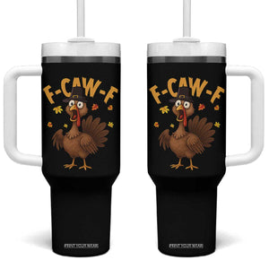 Funny F Caw F Thanksgiving Turkey Tumbler With Handle Poultry Humor TS11 One Size: 40 oz Black Print Your Wear