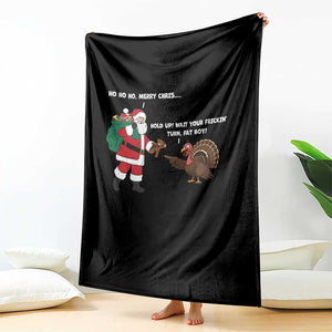 Funny Thanksgiving Christmas Throw Blanket Wait Your Turn Fat Boy Santa Turkey Thanksmas TS11 Print Your Wear