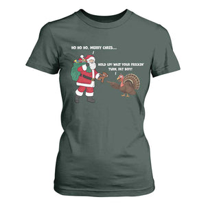Funny Thanksgiving Christmas T Shirt For Women Wait Your Turn Fat Boy Santa Turkey Thanksmas TS11 Dark Forest Green Print Your Wear