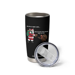 Funny Thanksgiving Christmas Tumbler Cup Wait Your Turn Fat Boy Santa Turkey Thanksmas TS11 Print Your Wear
