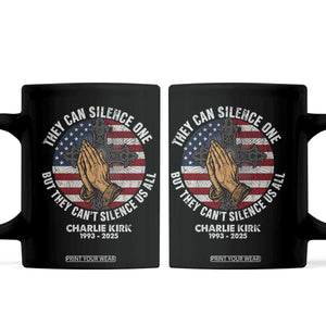 Charlie Kirk Memorial Coffee Mug They Can Silence One But They Cant Silence Us All TS11 Black Print Your Wear