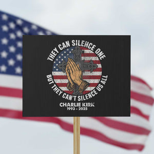 Charlie Kirk Memorial Protest Sign They Can Silence One But They Cant Silence Us All TS11 Horizontal 18" × 24" Black Print Your Wear