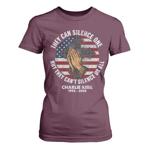 Charlie Kirk Memorial T Shirt For Women They Can Silence One But They Cant Silence Us All TS11 Maroon Print Your Wear