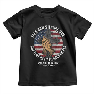 Charlie Kirk Memorial Toddler T Shirt They Can Silence One But They Cant Silence Us All TS11 Black Print Your Wear