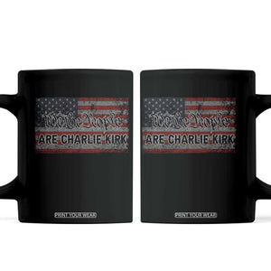 We Are Charlie Kirk Coffee Mug We The People Vintage American Flag TS11 Black Print Your Wear