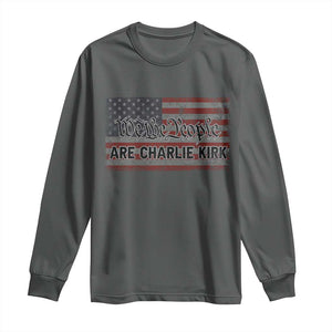 We Are Charlie Kirk Long Sleeve Shirt We The People Vintage American Flag TS11 Dark Heather Print Your Wear