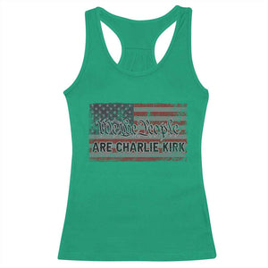 We Are Charlie Kirk Racerback Tank Top We The People Vintage American Flag TS11 Irish Green Print Your Wear