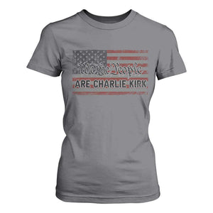 We Are Charlie Kirk T Shirt For Women We The People Vintage American Flag TS11 Charcoal Print Your Wear