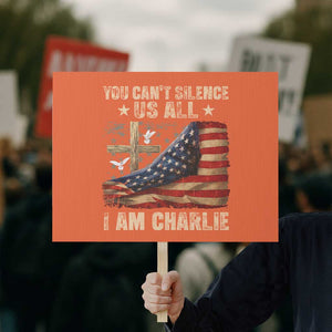 I Am Charlie Kirk Protest Sign You Cant Silence Us All Vintage American Flag TS11 Horizontal 18" × 24" Orange Print Your Wear