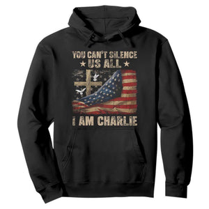 I Am Charlie Kirk Hoodie You Cant Silence Us All Vintage American Flag TS11 Black Print Your Wear